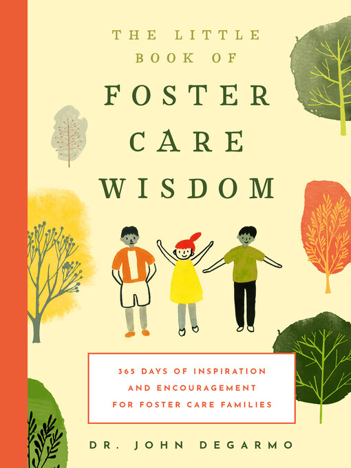 Title details for The Little Book of Foster Care Wisdom by John DeGarmo - Available